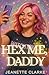 HEX ME, DADDY: A Paranormal Reverse Harem Romantic Comedy Series
