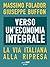 Verso un’economia integrale. La via italiana alla ripresa by Massimo Folador