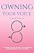 Owning Your Voice: A Trans ...