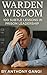 Warden’s Wisdom: 100 Subtle...