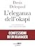 L’eleganza dell’okapi. Confessioni di un manager by Denis Delespaul