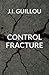 CONTROL FRACTURE