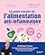Le guide complet de l'alimentation anti-inflammatoire (French Edition)