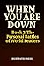 WHEN YOU ARE DOWN - Book 2:...