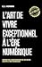 L’art de vivre exceptionnel à l’ère numérique by E.J. Rowan