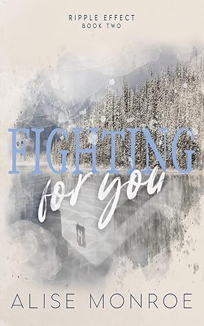 Fighting for You (Ripple Effect, #2)
