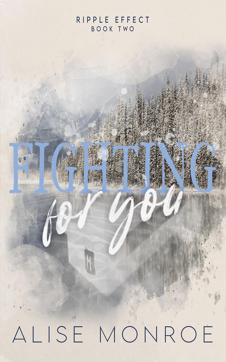 Fighting for You (Ripple Effect, #2)