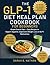 GLP-1 DIET MEAL PLAN COOKBOOK FOR BEGINNERS by Sarah B. Nathan
