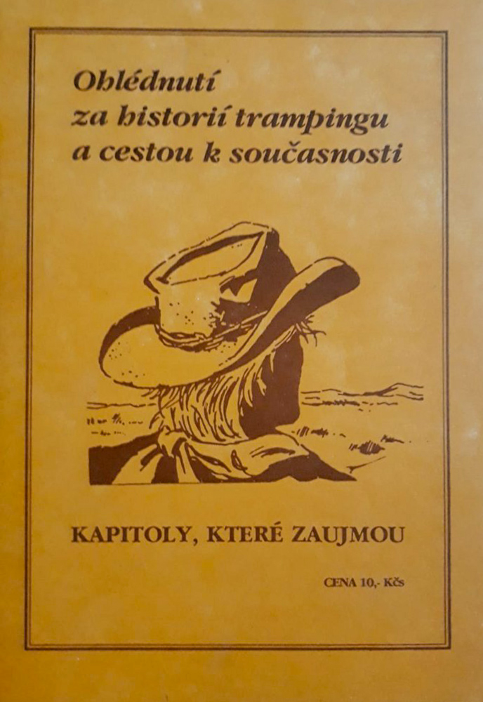 Ohlédnutí za historií trampingu a cestou k současnosti. Kapitoly, které zaujmou. (Paperback)