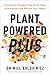 Plant Powered Plus: Activate the Power of Your Gut to Tame Inflammation and Reclaim Your Health from the Bestselling Author of Fibre Fuelled
