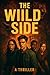 the wild side
