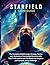 STARFIELD: GAME GUIDE: The Complete Walkthroug, Strategy Tactics and Mysteries of the Settled Systems with Tips, Tricks and Secrets for Mastering the ... Conquer every Challenge (Computer Game books)
