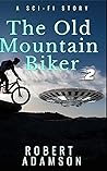 The Old Mountain Biker #2 (Not From Earth #5)