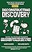 Deconstructing Discovery: Tactics, Talk Tracks and Transcripts - Your Actionable Step-By-Step Guide to Running Discovery alls Like a Pro