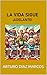 LA VIDA SIGUE: ¡ADELANTE!