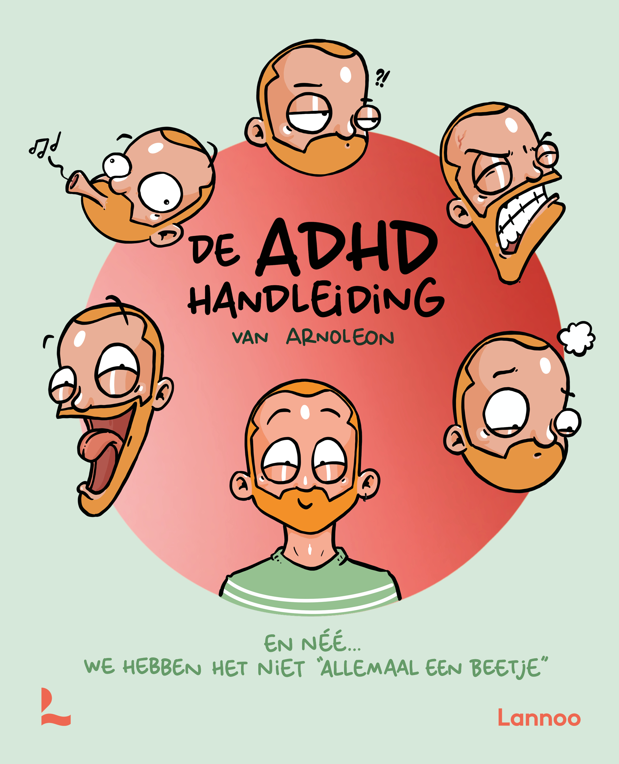 De ADHD handleiding van Arnoleon. En néé, we hebben het niet 'allemaal een beetje'