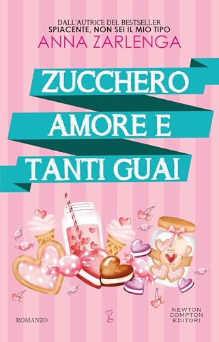 Zucchero, amore e tanti guai (Italian Edition)