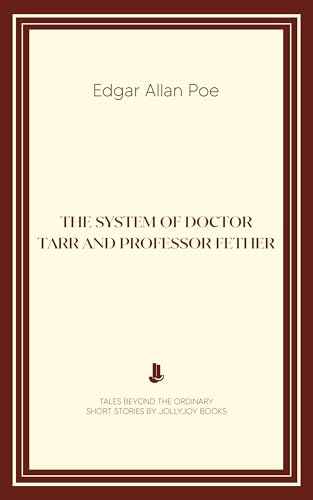 The System of Doctor Tarr and Professor Fether