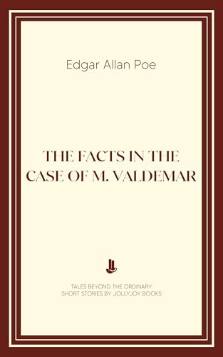 The Facts in the Case of M. Valdemar