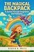 The Magical Backpack: A Jou...