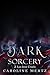 Dark Sorcery: 2. Les Jeux Cruels (French Edition)