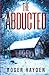 The Abducted (A Riveting Kidnapping Mystery Series)