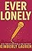 Ever Lonely by Kimberly Lauren