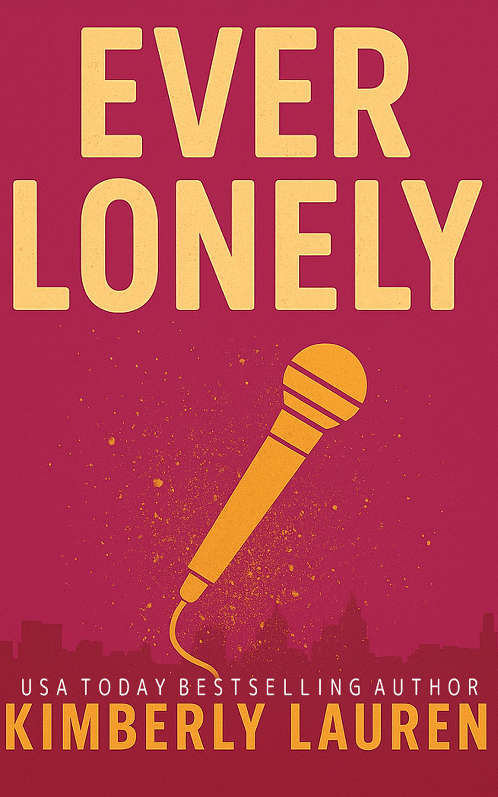 Ever Lonely (The Spotlight Series Book 1)