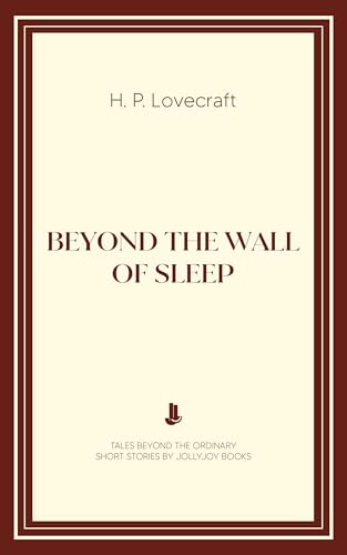 Beyond the Wall of Sleep