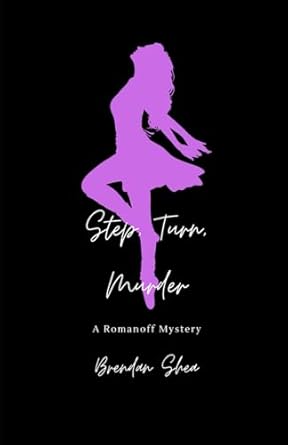 Step Turn Murder: A Romanoff Mystery