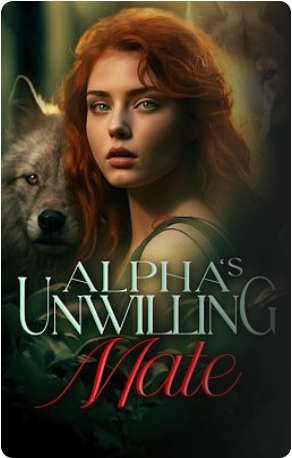 Alpha’s Unwilling Mate