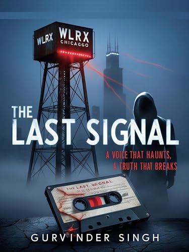 The Last Signal: Psychological Thriller (THRILLER MYSTERY Veil of Shadows Book 7)