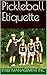 Pickleball Etiquette: The U...