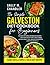 Galveston Diet Cookbook For...