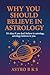 Why You Should Believe in A...