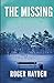 The Missing (A Riveting Kidnapping Mystery Series)