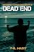 Dead End: A Zombie Apocalypse Thriller (Infernal Contagion Book 9)
