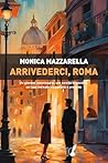 Arrivederci, Roma (Italian Edition)