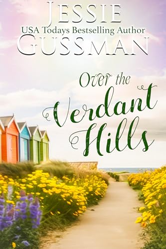 Over the Verdant Hills (Raspberry Ridge Sweet Beach Romance Book 9)