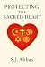 Protecting the Sacred Heart...