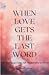 When Love Gets the Last Word Benjamin Cremer