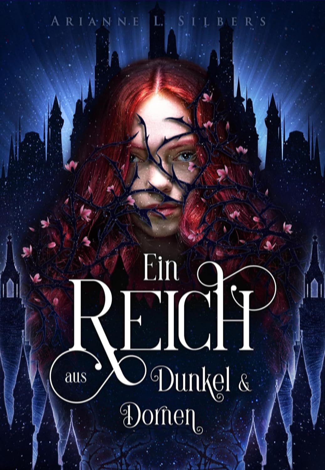 Ein Reich aus Dunkel und Dornen (Silber und Scherben-Saga, #4)