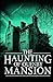 The Haunting of Quenby Mans...