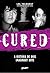Cured: A história de dois i...