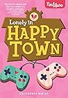 Lonely in Happy Town