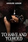 To Have and To Hold