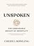 Unspoken by Cheryl Dowling Unspoken by Cheryl Dowling