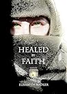 Healed by Faith: ...