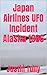 Japan Airlines UFO Incident...