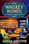 Whiskey Business by Adrian Andover